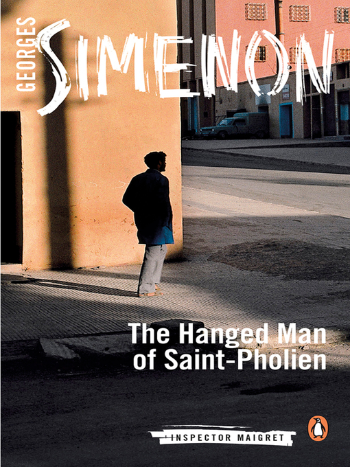 Title details for The Hanged Man of Saint-Pholien by Georges Simenon - Wait list